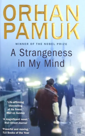 Orhan Pamuk - A Strangeness in My Mind обложка книги