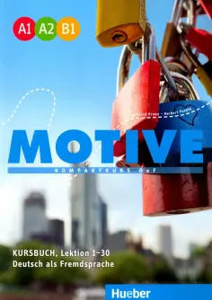 Motive. Kompaktkurs DaF. A1-B1 Kursbuch, Lektion 1-30 обложка книги