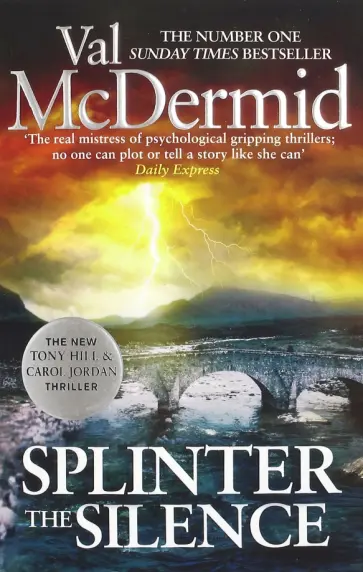 Val McDermid - Splinter the Silence (Tony Hill and Carol Jordan) Val McDermid - Splinter the Silence (Tony Hill and Carol Jordan) обложка книги