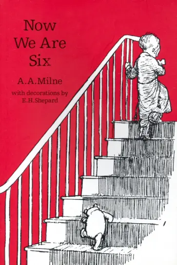 A. Milne - Winnie-the-Pooh. Now We Are Six A. Milne - Winnie-the-Pooh. Now We Are Six обложка книги