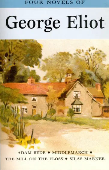 George Eliot - Selected Novels of George Eliot обложка книги
