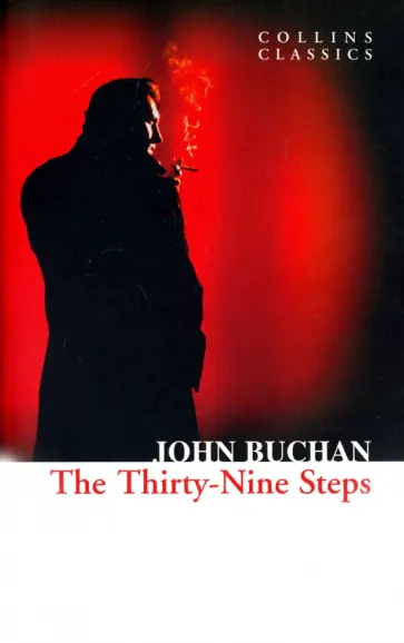 John Buchan - The Thirty-Nine Steps John Buchan - The Thirty-Nine Steps обложка книги