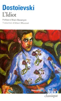 Dostoevsky, Dostoevsky - L'Idiot (на французском языке) обложка книги