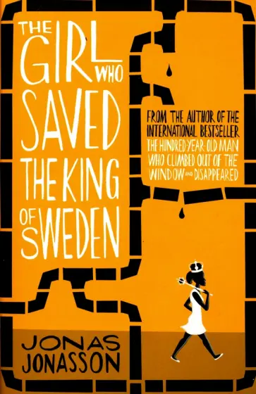 Jonas Jonasson - The Girl Who Saved the King of Sweden Jonas Jonasson - The Girl Who Saved the King of Sweden обложка книги