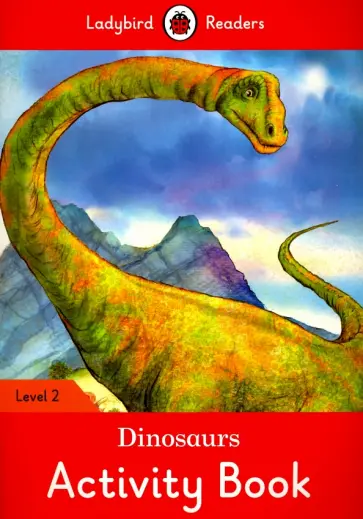 Catrin Morris - Dinosaurs. Activity Book. Level 2 Catrin Morris - Dinosaurs. Activity Book. Level 2 обложка книги