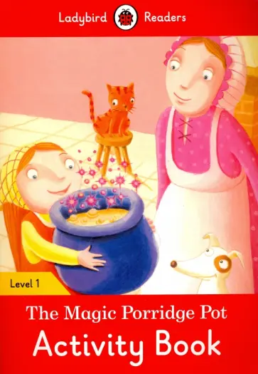 Catrin Morris - The Magic Porridge Pot. Activity Book. Level 1 Catrin Morris - The Magic Porridge Pot. Activity Book. Level 1 обложка книги