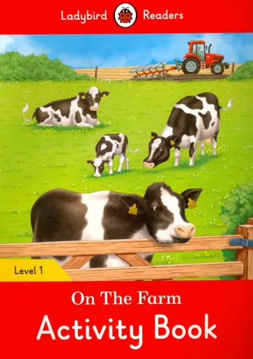 Catrin Morris - On the Farm. Activity Book. Level 1 Catrin Morris - On the Farm. Activity Book. Level 1 обложка книги