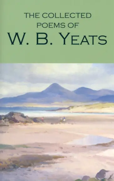 William Yeats - The Collected Poems of W. B. Yeats William Yeats - The Collected Poems of W. B. Yeats обложка книги