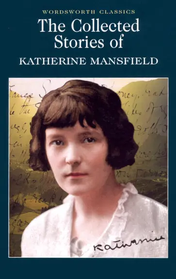 Katherine Mansfield - The Collected Stories of Katherine Mansfield обложка книги