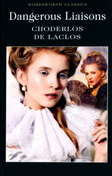Choderlos de Laclos Pierre - Dangerous Liaisons обложка книги
