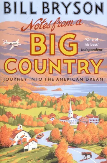 Bill Bryson - Notes from A Big Country. Journey into the American Dream обложка книги