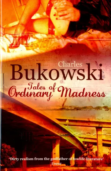 Charles Bukowski - Tales of Ordinary Madness обложка книги