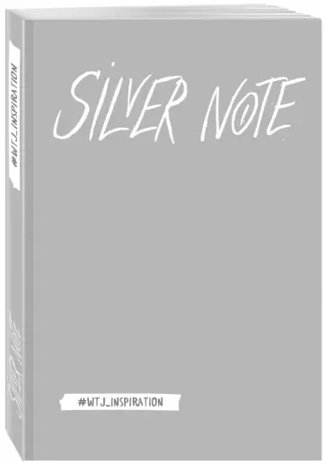 Silver Note. Креативный блокнот с серебряными страницами Silver Note. Креативный блокнот с серебряными страницами обложка книги