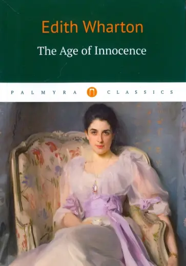 Edith Wharton - The Age of Innocence обложка книги