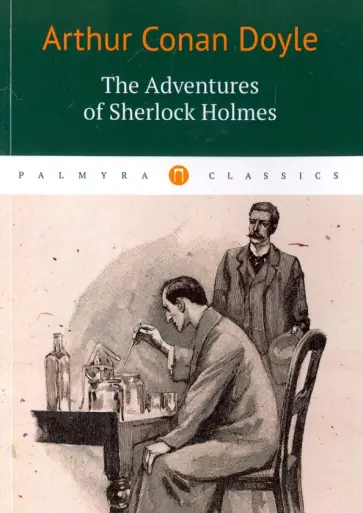 Артур Дойл - The Adventures of Sherlock Holmes обложка книги