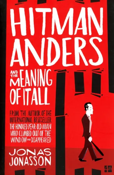 Jonas Jonasson - Hitman Anders & the Meaning of It All Jonas Jonasson - Hitman Anders & the Meaning of It All обложка книги
