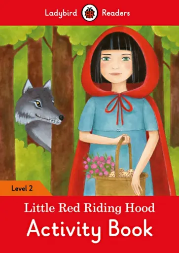 Catrin Morris - Little Red Riding Hood Activity Book. Level 2 Catrin Morris - Little Red Riding Hood Activity Book. Level 2 обложка книги