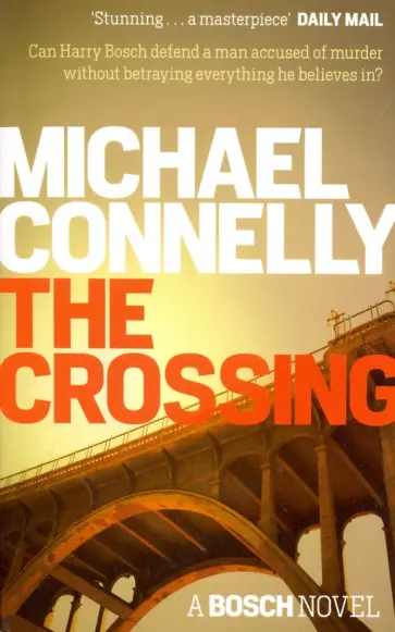 Michael Connelly - The Crossing. A Bosch Novel обложка книги