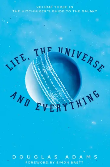 Douglas Adams - Life, the Universe and Everything Douglas Adams - Life, the Universe and Everything обложка книги