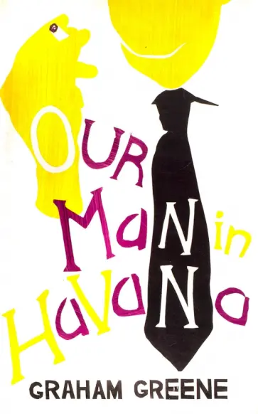 Graham Greene - Our Man In Havana Graham Greene - Our Man In Havana обложка книги