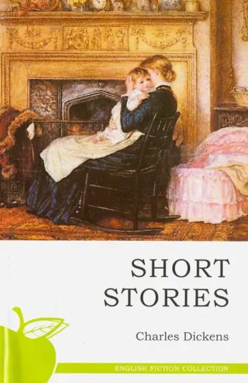 Charles Dickens - Short Stories Charles Dickens - Short Stories обложка книги