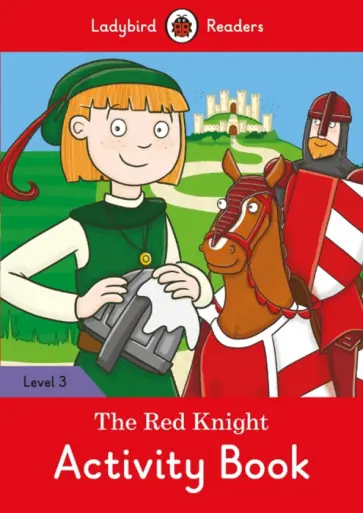 Catrin Morris - The Red Knight. Activity Book Catrin Morris - The Red Knight. Activity Book обложка книги
