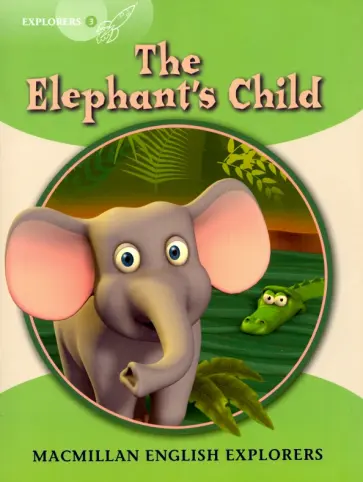 Rudyard Kipling - Elephant's Child. Reader Rudyard Kipling - Elephant's Child. Reader обложка книги