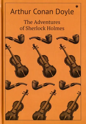 Arthur Doyle - The Adventures of Sherlock Holmes обложка книги