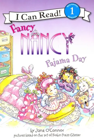 Jane O`Connor - Fancy Nancy. Pajama Day. Level 1 Jane O`Connor - Fancy Nancy. Pajama Day. Level 1 обложка книги