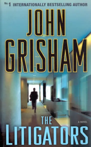 John Grisham - Litigators John Grisham - Litigators обложка книги
