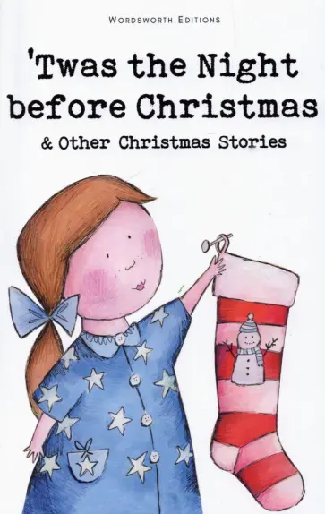 Twas the Night Before Christmas and Other Christmas Stories обложка книги