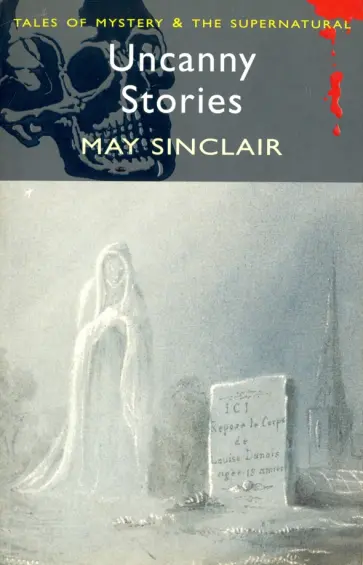 May Sinclair - Uncanny Stories обложка книги