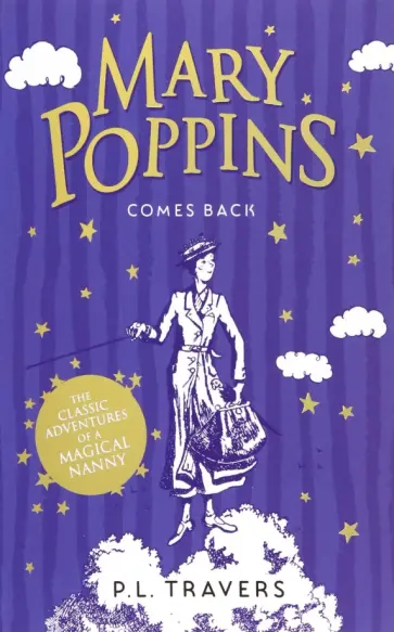 Pamela Travers - Mary Poppins Comes Back Pamela Travers - Mary Poppins Comes Back обложка книги