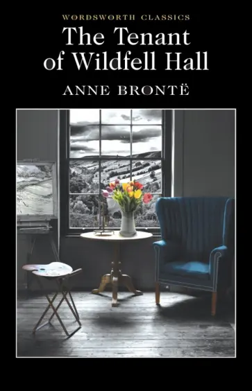 Anne Bronte - The Tenant of Wildfell Hall Anne Bronte - The Tenant of Wildfell Hall обложка книги