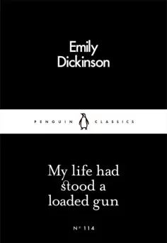 Emily Dickinson - My Life had Stood a Loaded Gun обложка книги