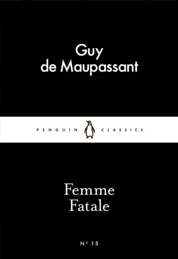 Guy Maupassant - Femme Fatale обложка книги