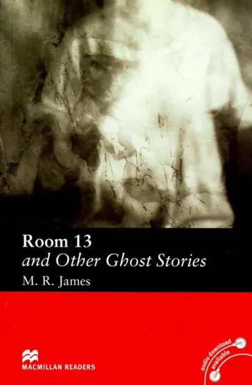 M. James - Room 13 and Other Ghost Stories M. James - Room 13 and Other Ghost Stories обложка книги