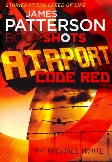 Patterson, Уайт - Airport. Code Red обложка книги