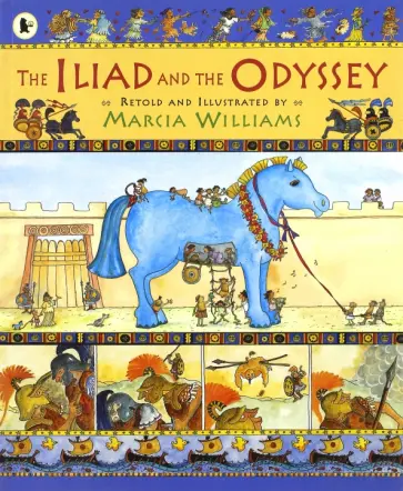 Marcia Williams - The Iliad and the Odyssey обложка книги