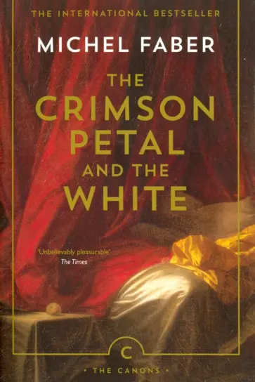 Michel Faber - The Crimson Petal and the White Michel Faber - The Crimson Petal and the White обложка книги