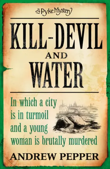 Andrew Pepper - Kill-Devil And Water Andrew Pepper - Kill-Devil And Water обложка книги