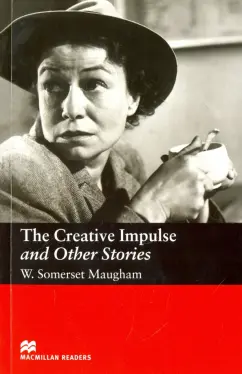 Обложка книги The Creative Impulse and Other Stories, Maugham William Somerset