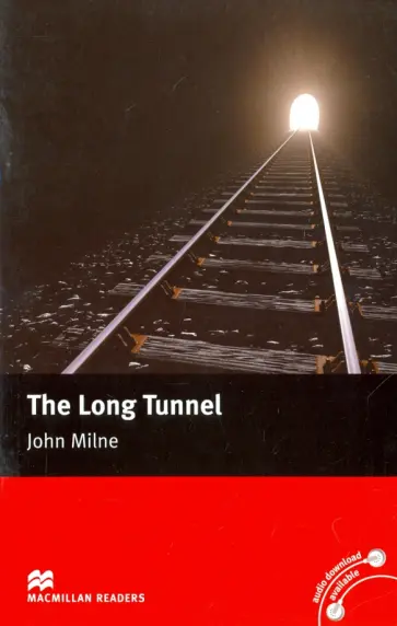 John Milne - The Long Tunnel John Milne - The Long Tunnel обложка книги