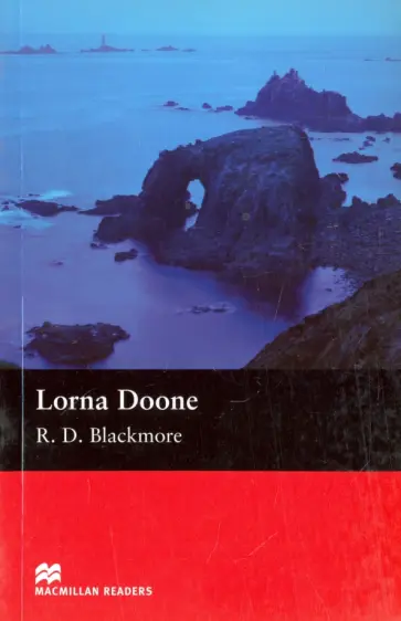 R. Blackmore - Lorna Doone R. Blackmore - Lorna Doone обложка книги