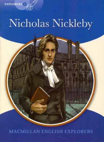 Charles Dickens - Nicholas Nickleby. Explorers 6 обложка книги