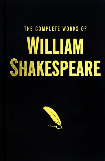 William Shakespeare - The Complete Works of William Shakespeare обложка книги