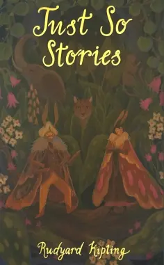 Rudyard Kipling - Just So Stories обложка книги