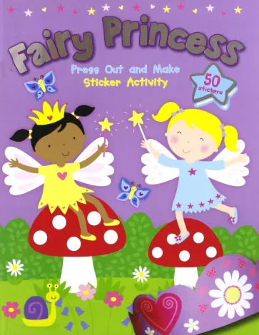 Dereen Taylor - Fairy Princess. Sticker Activity book. Press Out and Make обложка книги