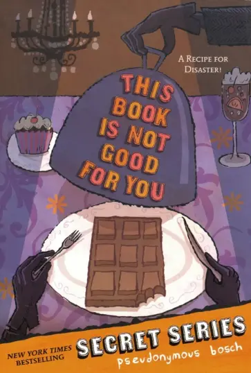 Pseudonymous Bosch - This Book Is Not Good For You обложка книги