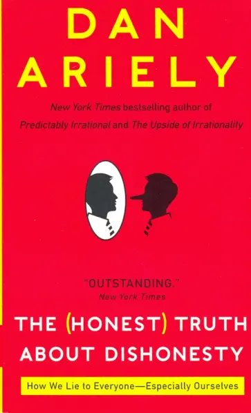 Dan Ariely - Honest Truth about Dishonesty (NY Times bestseller) обложка книги